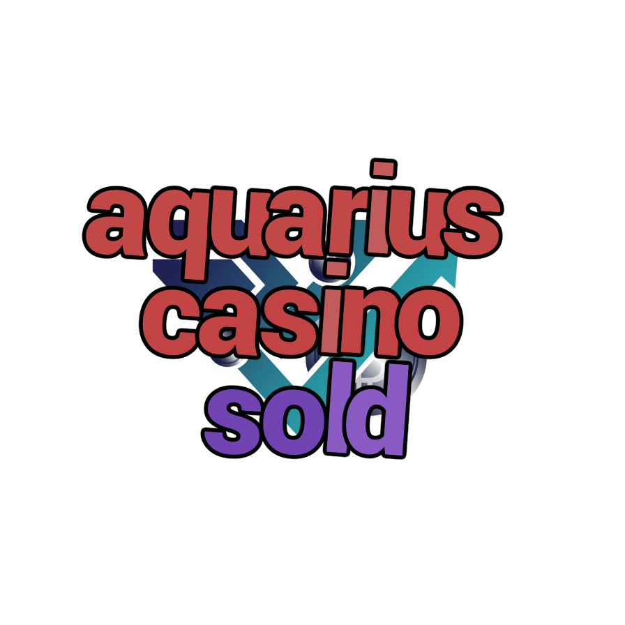 aquarius casino sold